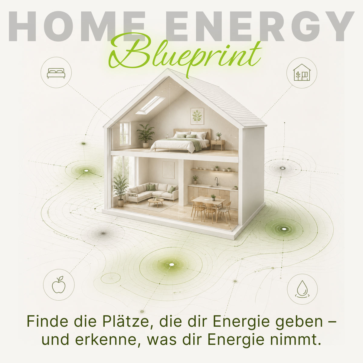Kurs: Home Energy Blueprint - Erkenne Energieräuber. Finde Kraftplätze. Bewahre deine Energie.
