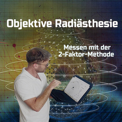 Kurs: Objektive Radiästhesie - Messen mit der 2-Faktor Methode